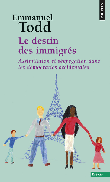 Le Destin Des Immigrés, Assimilation Et Ségrégation Dans Les Démocraties Occidentales