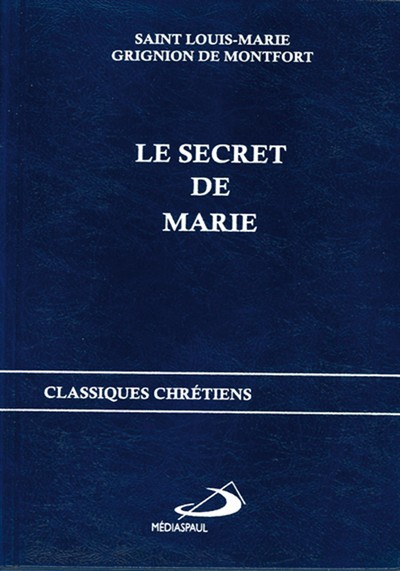 Le secret de marie - Louis-Marie Grignion de Montfort