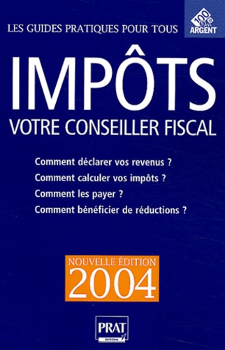 Impôts : Votre conseiller fiscal 2004