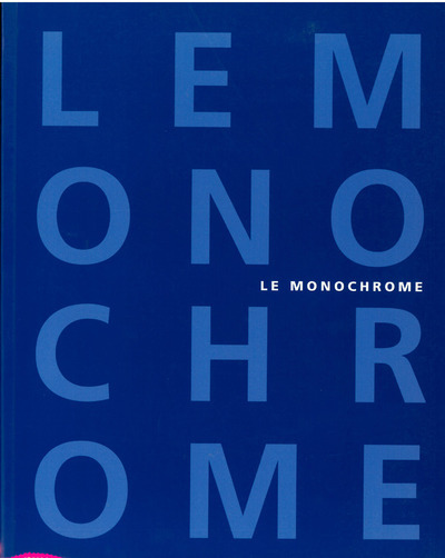 Le Monochrome, De Malévitch À Aujourd'hui