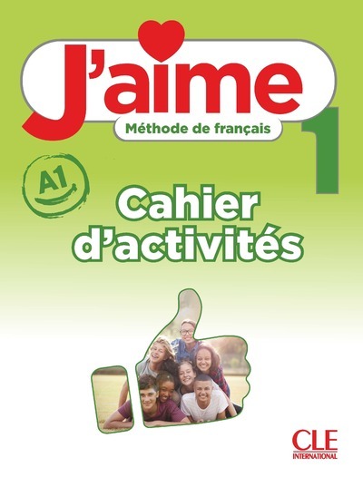 J'aime 1 cahier d'exercices niveau A1