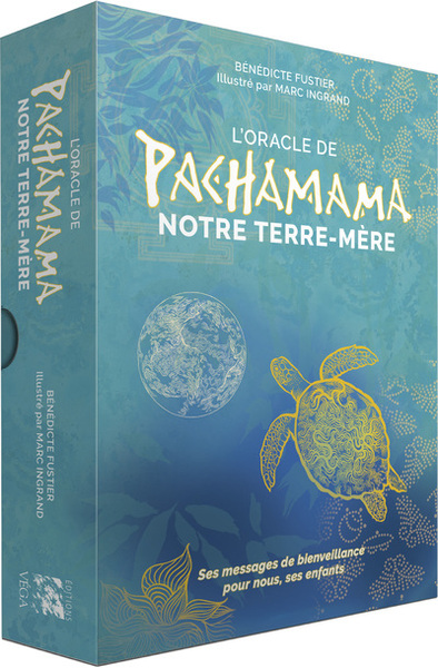 L'Oracle de Pachamama - Notre Terre-Mère