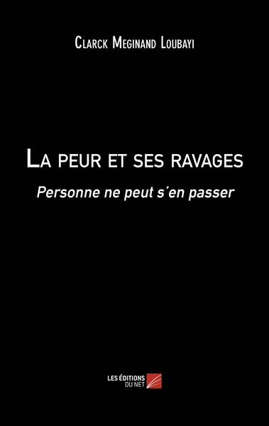 La peur et ses ravages