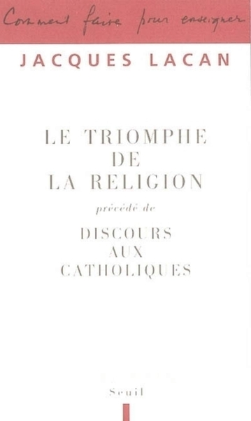 Le Triomphe de la religion. Précédé de : Discours aux catholiques