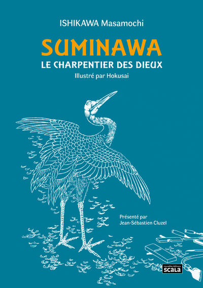 Suminawa, le charpentier des dieux - Masamochi ISHIKAWA