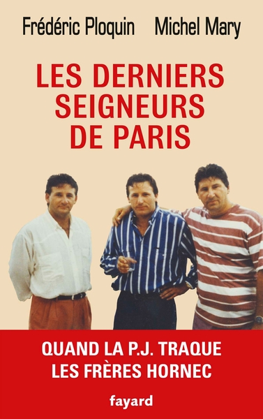 Les derniers seigneurs de Paris - Frédéric Ploquin