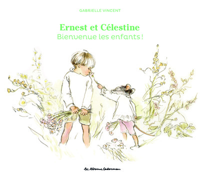 Ernest et Célestine - Bienvenue les enfants !