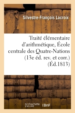 Traité élémentaire d'arithmétique, École centrale des Quatre-Nations