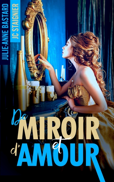 De miroir et d'amour Volume 1