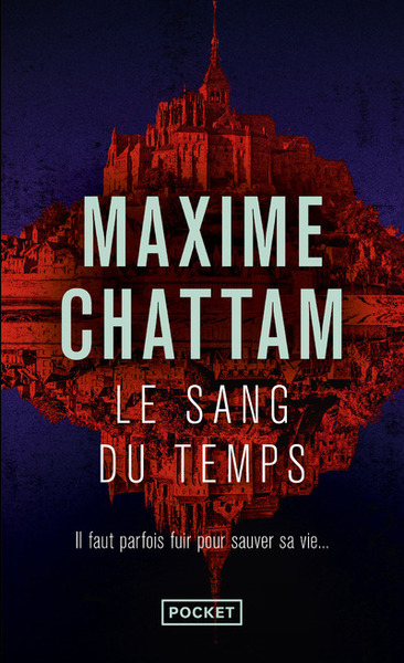 Le sang du temps - Maxime Chattam