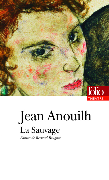 La sauvage - Jean Anouilh