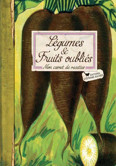 Légumes & Fruits oubliés