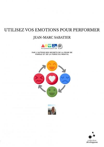 Utilisez Vos Emotions Pour Performer