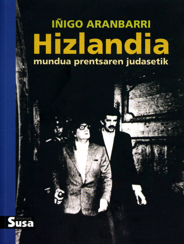 Hizlandia - Mundua Prentsaren Judasetik