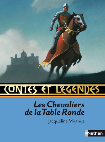 Contes Et Légendes:Les Chevaliers De La Table Ronde