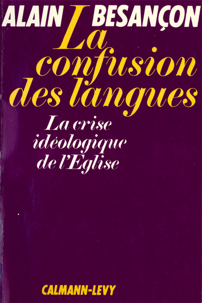 La Confusion Des Langues, La Crise Idéologique De L'Eglise