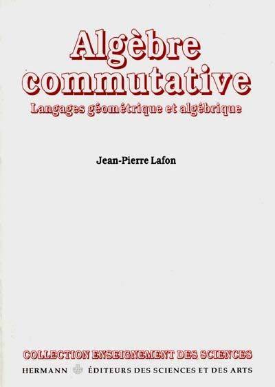 Algèbre commutative - Jean-Pierre Lafon