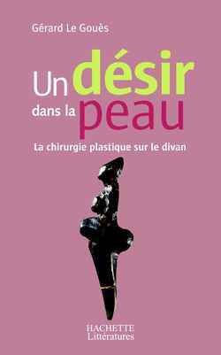 Un Désir Dans La Peau, La Chirurgie Plastique Sur Le Divan