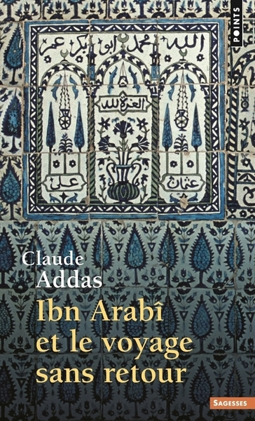 Ibn'Arabi et le Voyage sans retour