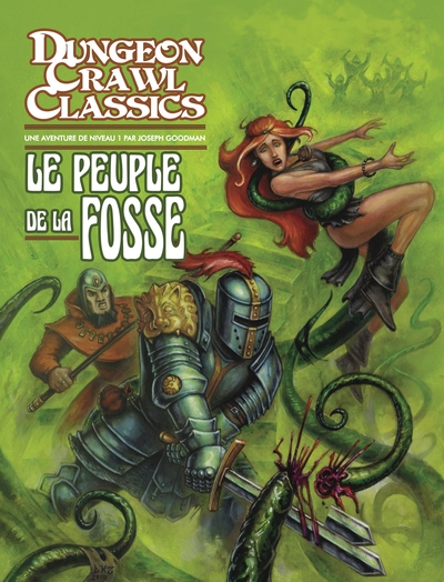 Dungeon Crawl Classics 02 : Le Peuple de la fosse (Niv1) - Joseph Goodman