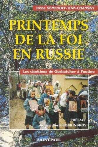 Printemps de la foi en Russie - Irène Semenoff-Tian-Chansky-Baïdine