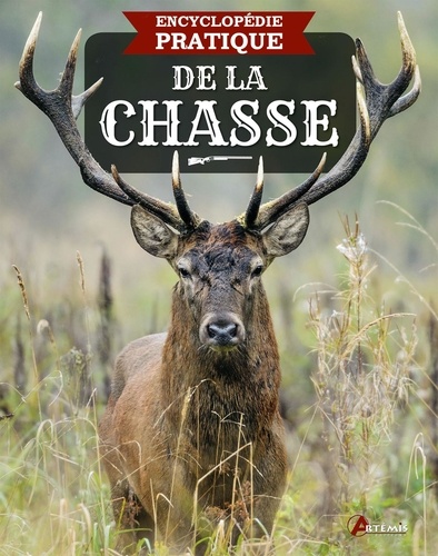 Encyclopédie pratique de la chasse