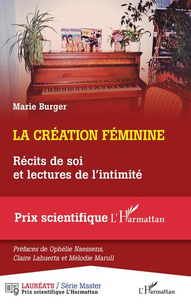 La Création Féminine, Récits De Soi Et Lectures De L'Intimité