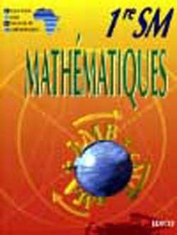 Mathématiques CIAM 1ère SM (série C) - Collectif