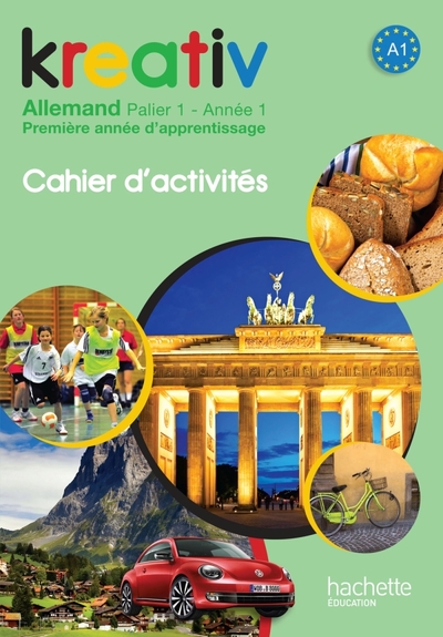 Kreativ Année 1 Palier 1 - Allemand - Cahier D'Activités - Edition 2013