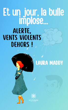 Et un jour, la bulle implose... Alerte, vents violents dehors !