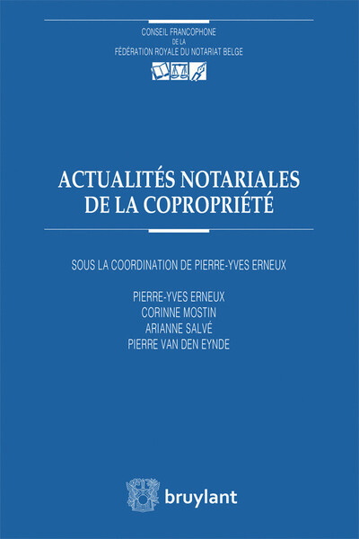 Actualités Notariales De La Copropriété - Corinne Mostin, Arianne Salvé, Pierre Van Den Eynde