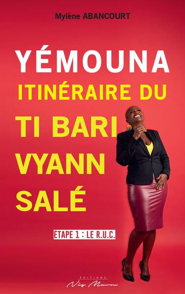 Yémouna, itinéraire d'un ti bari vyann salé (RUC) - Mylène ABANCOURT