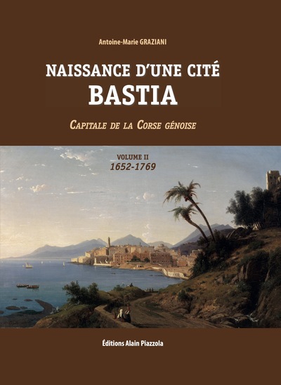 Naissance d'une cité, Bastia volume 2