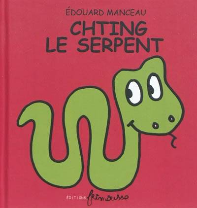 Chting Le Serpent - Édouard Manceau