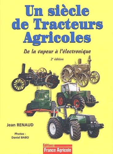 Un siècle de tracteurs agricoles