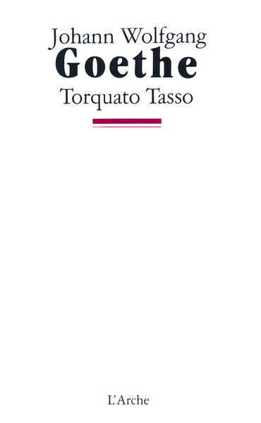 Torquato Tasso - Johann Wolfgang von Goethe