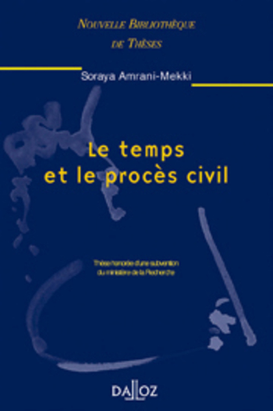 Le Temps Et Le Proces Civil - Nouvelle Bibliotheque De Theses