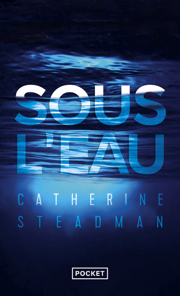 Sous l'eau - Catherine Steadman