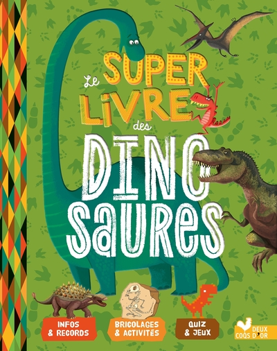 Le super livre des dinosaures - Collectif