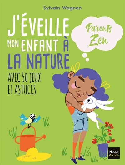 J'éveille mon enfant à la nature