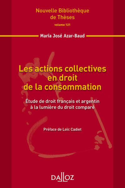 Les actions collectives en droit de la consommation. Volume 121