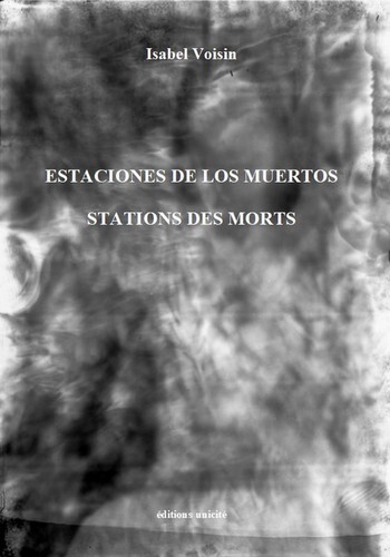 Estaciones de los muertos stations des morts - Isabel Voisin