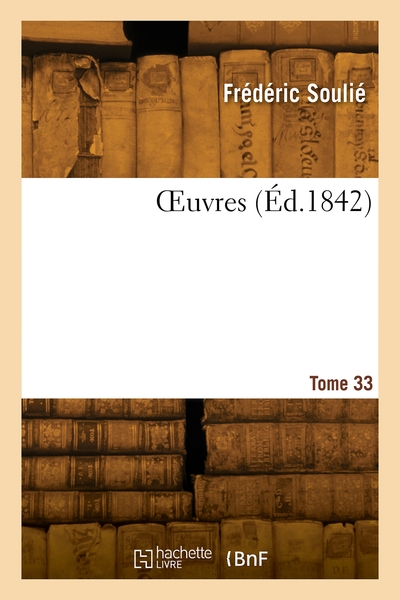 OEuvres. Volume 33