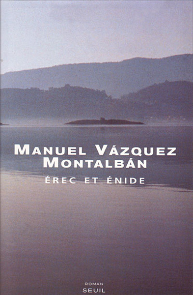 Erec et  Enide - Manuel Vázquez Montalbán