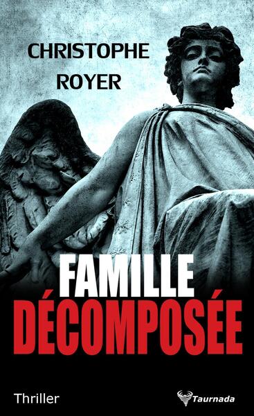 Famille décomposée - Christophe Royer