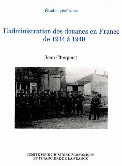 l'administration des douanes en france de 1914 à 1940