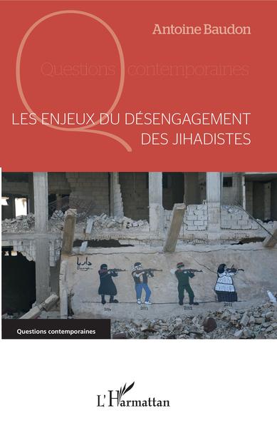 Les enjeux du désengagement des jihadistes