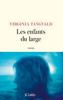 Les enfants du large - Virginia TANGVALD