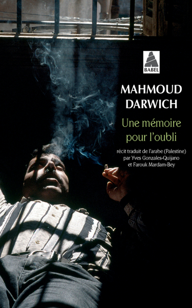 Une mémoire pour l'oubli - Maḥmūd Darwīš