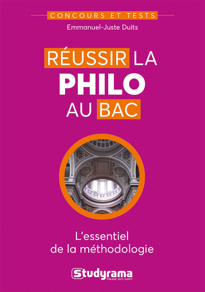 Réussir la philo au bac - Emmanuel-Juste Duits